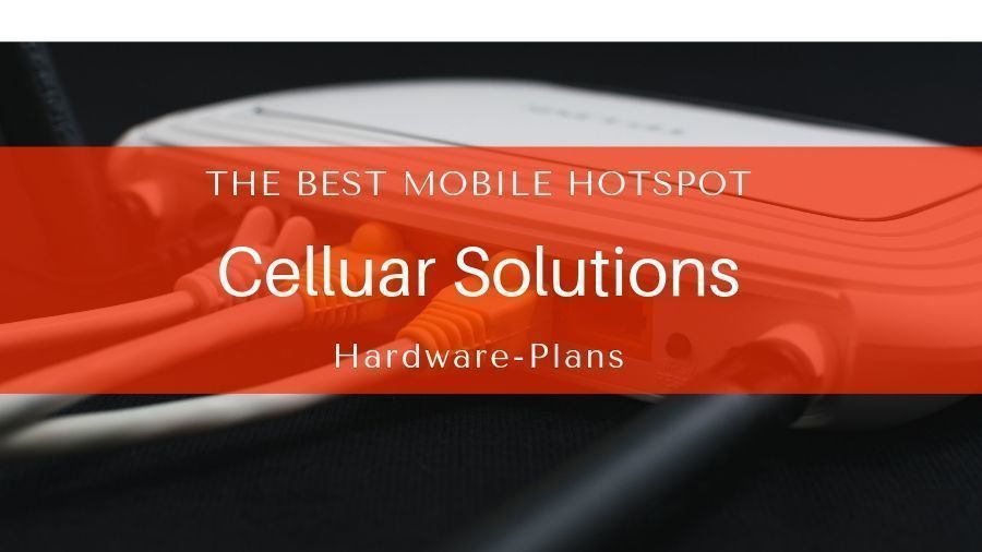 The Best Cellular Hotspots, Boosters & Plans 1