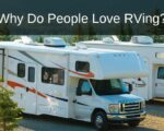 Rv Travel: Why It’s The Perfect Way To Explore The Great Outdoors