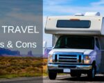 Is RV Travel Right for You? Weighing the Advantages and Disadvantages